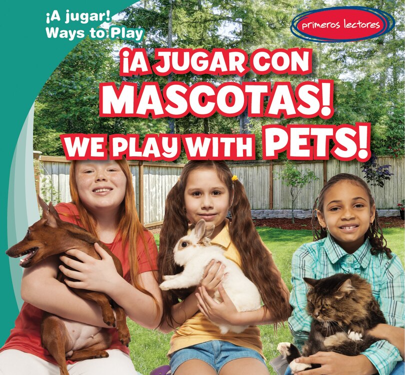 ¡A Jugar Con Mascotas! / We Play with Pets!