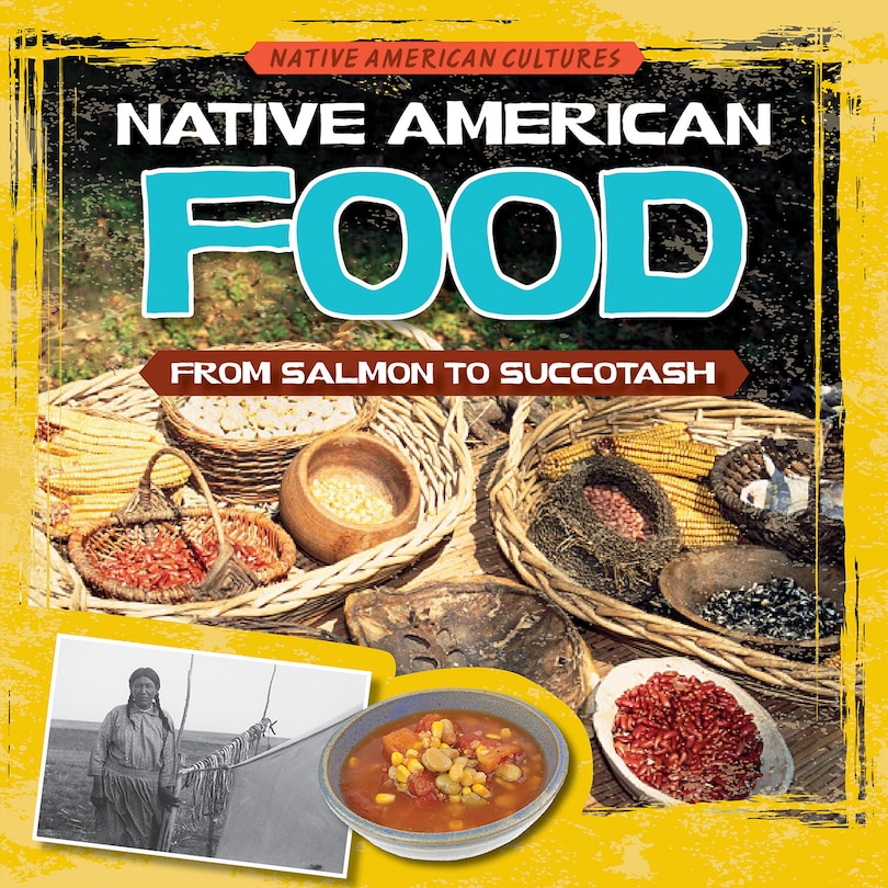 Front cover_Native American Food: From Salmon to Succotash