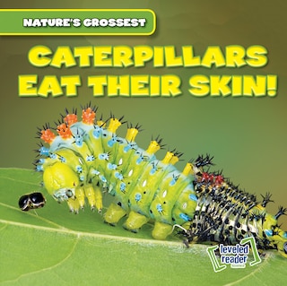 Front cover_Caterpillars Eat Their Skin!