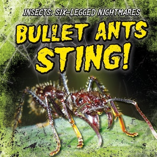 Front cover_Bullet Ants Sting!