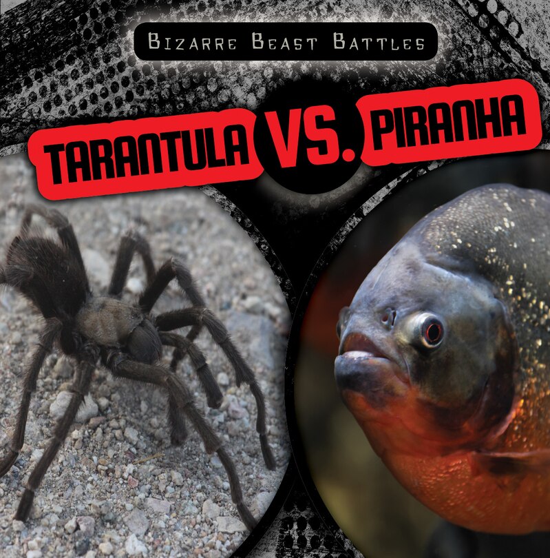 Front cover_Tarantula vs. Piranha