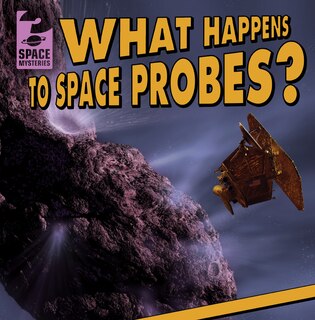 Front cover_What Happens to Space Probes?