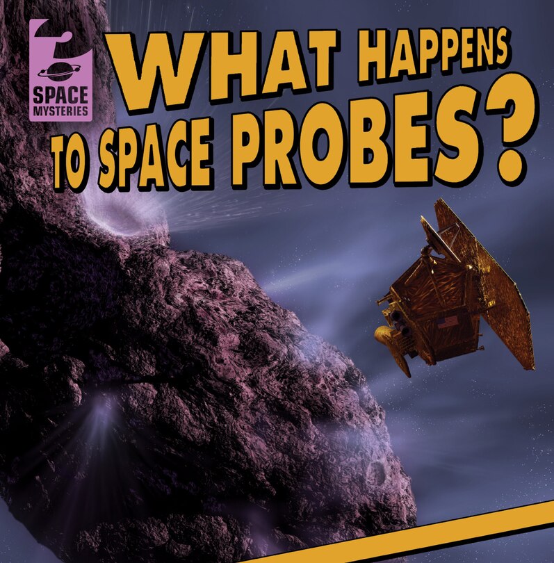 Front cover_What Happens to Space Probes?