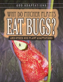 Couverture_Why Do Pitcher Plants Eat Bugs?
