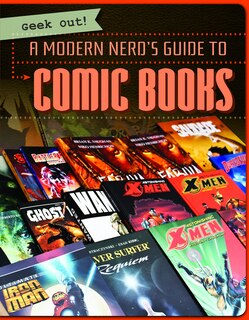 Front cover_A Modern Nerd's Guide to Comic Books