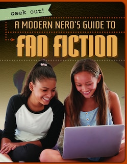 Front cover_A Modern Nerd's Guide to Fan Fiction