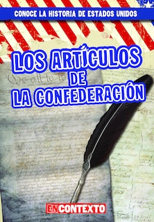 Front cover_Los Artículos de la Confederación (the Articles of Confederation)