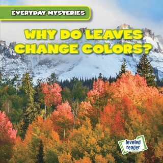 Front cover_Why Do Leaves Change Colors?