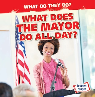 Front cover_What Does the Mayor Do All Day?