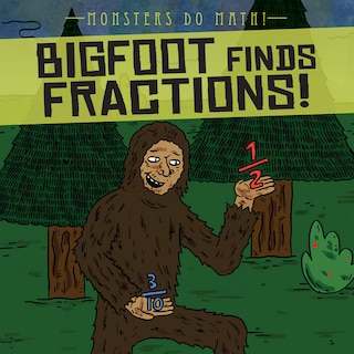 Front cover_Bigfoot Finds Fractions!
