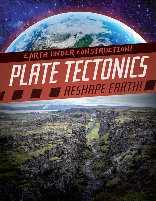 Couverture_Plate Tectonics Reshape Earth!