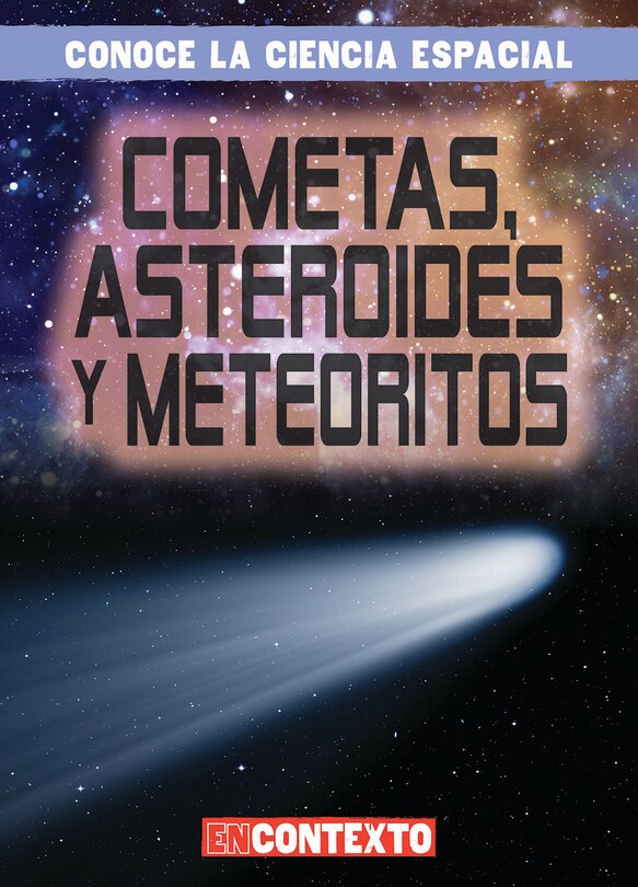 Front cover_Cometas, Asteroides Y Meteoritos (Comets, Asteroids, and Meteoroids)
