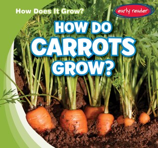 Front cover_How Do Carrots Grow?