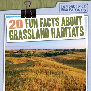 Front cover_20 Fun Facts about Grassland Habitats