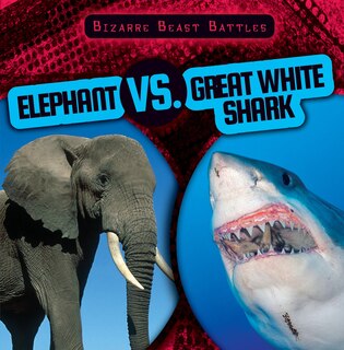 Front cover_Elephant vs. Great White Shark