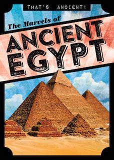 Front cover_The Marvels of Ancient Egypt