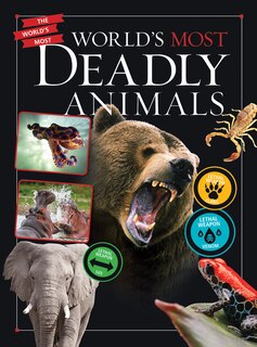 Couverture_World's Most Deadly Animals