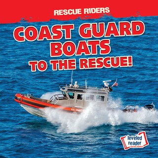 Front cover_Coast Guard Boats to the Rescue!