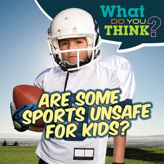 Couverture_Are Some Sports Unsafe for Kids?