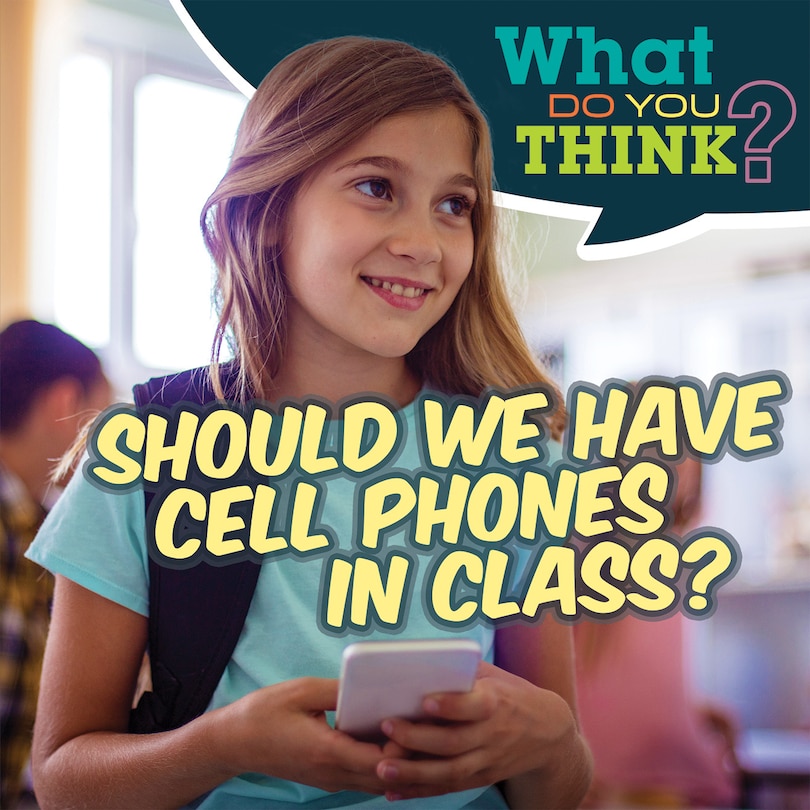 Couverture_Should We Have Cell Phones in Class?