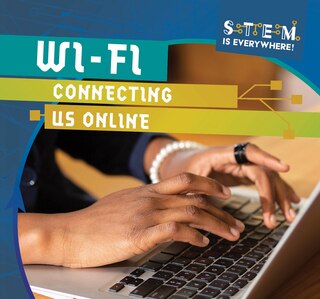 Wi-Fi: Connecting Us Online