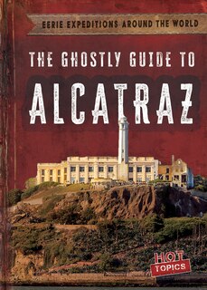 Front cover_The Ghostly Guide to Alcatraz