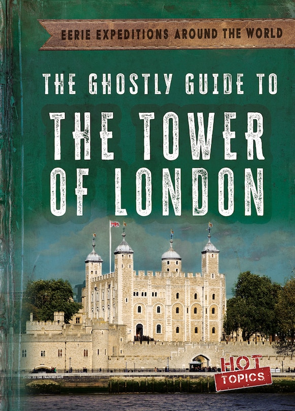 Couverture_The Ghostly Guide to the Tower of London