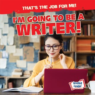 Front cover_I'm Going to Be a Writer!