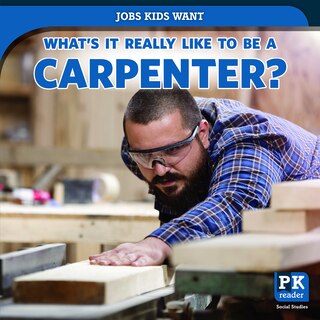 What's It Really Like to Be a Carpenter?