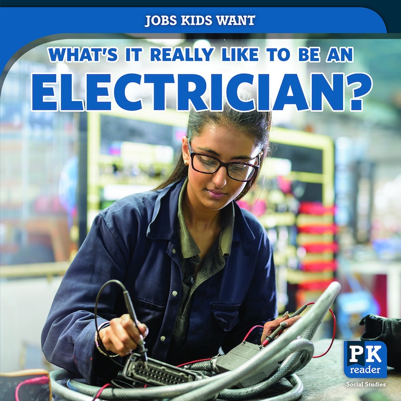 Front cover_What's It Really Like to Be an Electrician?