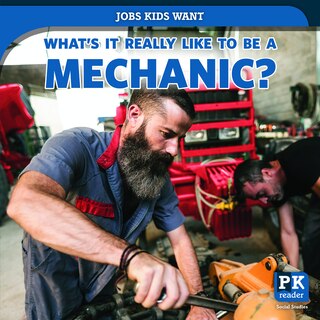 What's It Really Like to Be a Mechanic?