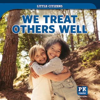 We Treat Others Well