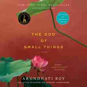 The God Of Small Things by ARUNDHATI ROY