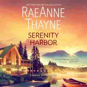 Serenity Harbor: A Haven Point Novel by Raeanne Thayne