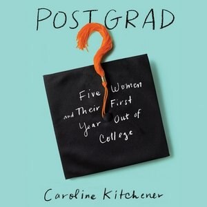 Post Grad: Five Women And Their First Year Out Of College