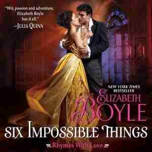Six Impossible Things: Rhymes With Love by Elizabeth Boyle