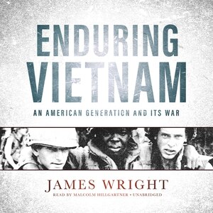 Enduring Vietnam: An American Generation And Its War