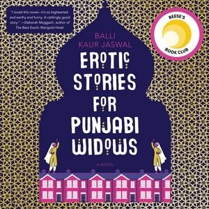 Erotic Stories For Punjabi Widows: A Novel