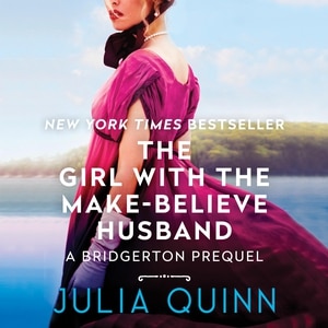 The Girl With The Make-believe Husband: A Bridgertons Prequel