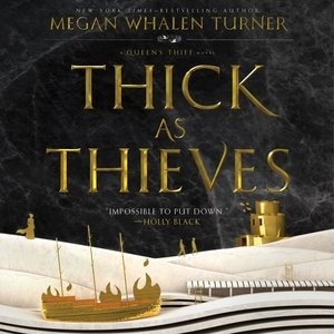 Thick as Thieves: A Queen’s Thief Novel