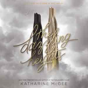 The Dazzling Heights by Katharine Mcgee