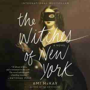 The Witches Of New York: A Novel by Ami Mckay