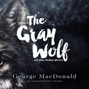 Couverture_The Gray Wolf, and Other Fantasy Stories