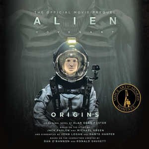 Front cover_Alien: Covenant Origins—The Official Movie Prequel