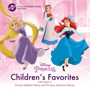 Children’s Favorites, Vol. 2: Princess Bedtime Stories and Princess Adventure Stories