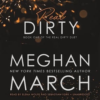 Real Dirty: Book One Of The Real Dirty Duet