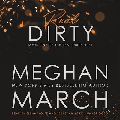 Real Dirty: Book One Of The Real Dirty Duet