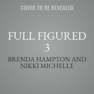 Full Figured 3: Carl Weber Presents