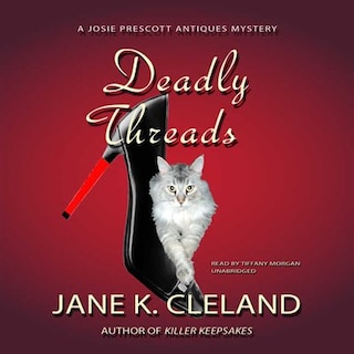 Deadly Threads: A Josie Prescott Antiques Mystery