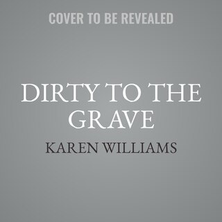 Couverture_Dirty to the Grave Lib/E